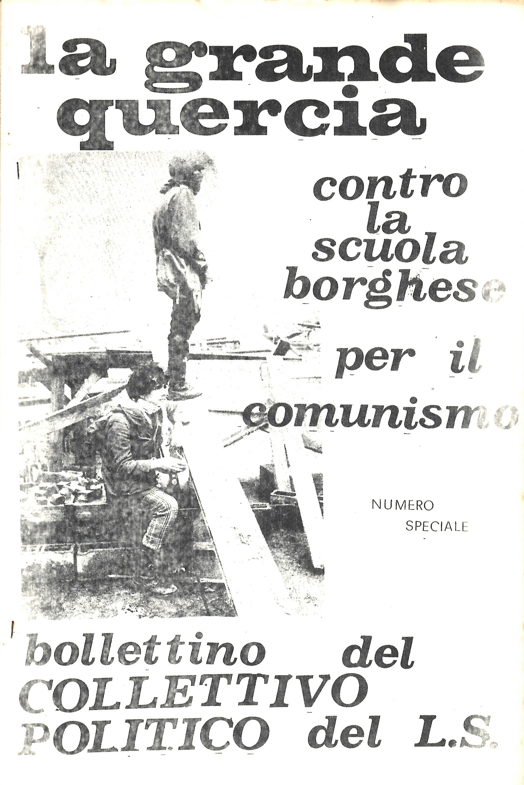 La grande quercia. Bollettino del Collettivo Politico della Sinistra del Liceo Scentifico